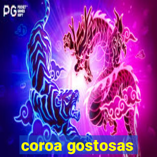 coroa gostosas